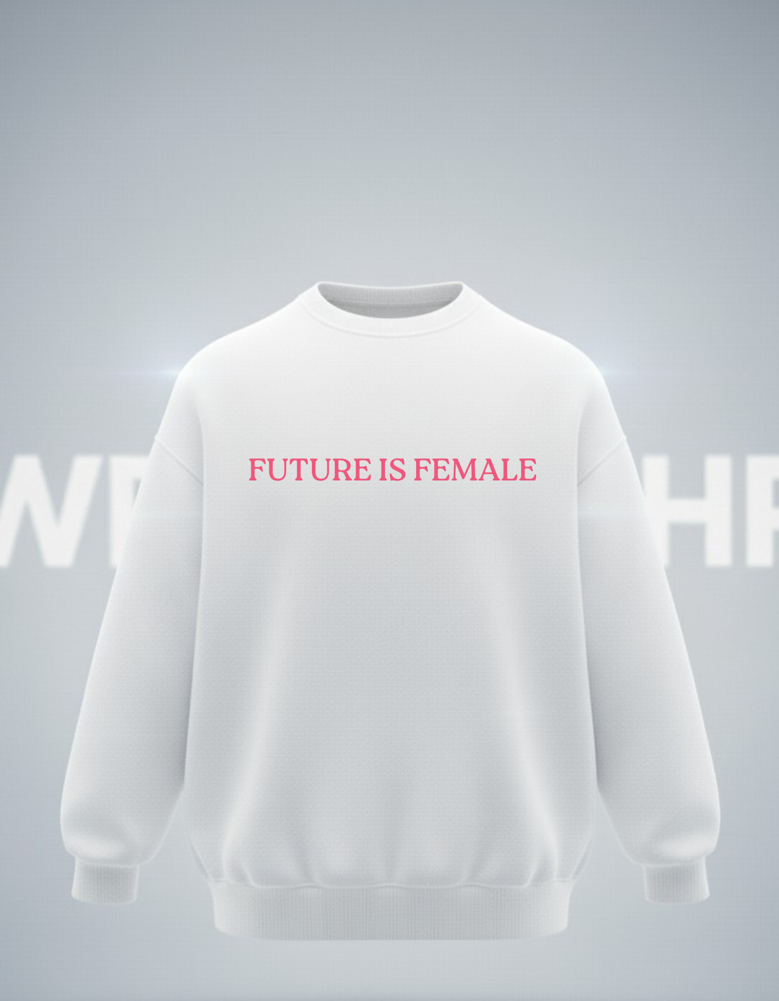 Future Is Female Sweatshirt – Bold, Minimal & Empowering